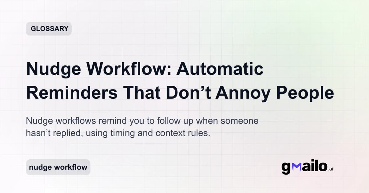 Nudge Workflow: Automatic Reminders That Don’t Annoy People glossary thumbnail