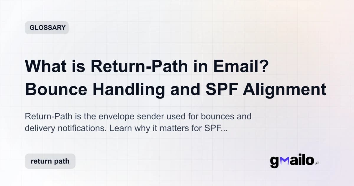 What is Return-Path in Email? Bounce Handling and SPF Alignment glossary thumbnail