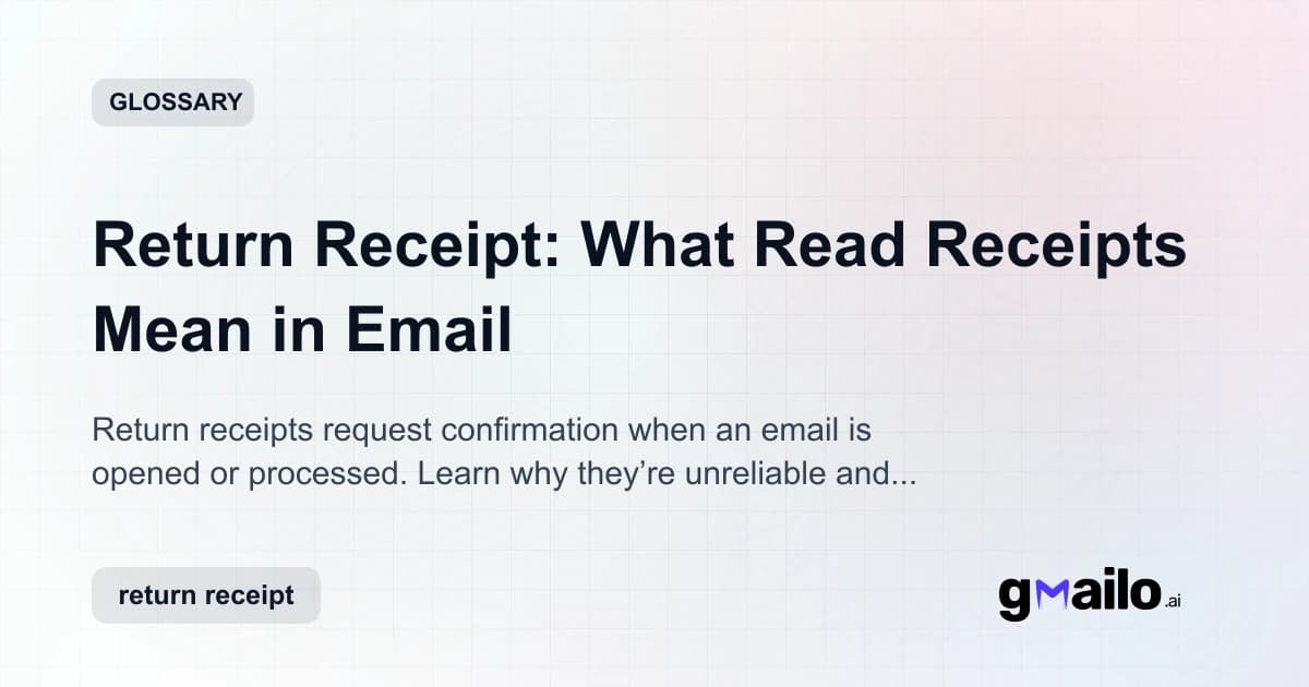 Return Receipt: What Read Receipts Mean in Email glossary thumbnail