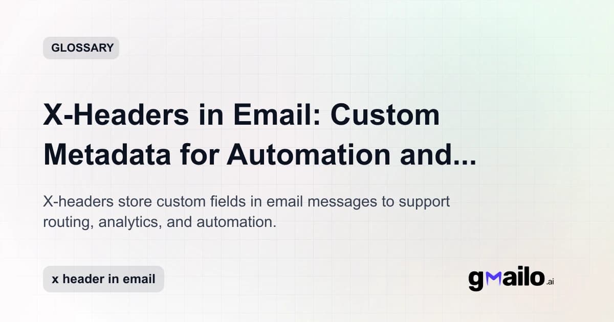X-Headers in Email: Custom Metadata for Automation and Tracking glossary thumbnail
